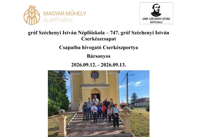 Nagy sikerrel valósult meg a 747. gróf Széchenyi István Cserkészcsapat "Csapatba hívogató Cserkészportya" nevű rendezvénye, mely 14 fiatalt vonzott András király hadi táborába.
