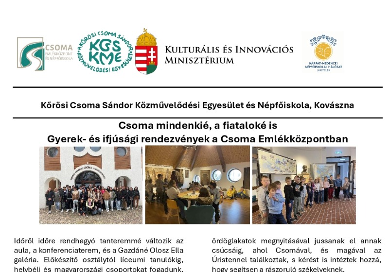 Csoma mindenkié, a fiataloké is  Gyerek- és ifjúsági rendezvények a Csoma Emlékközpontban