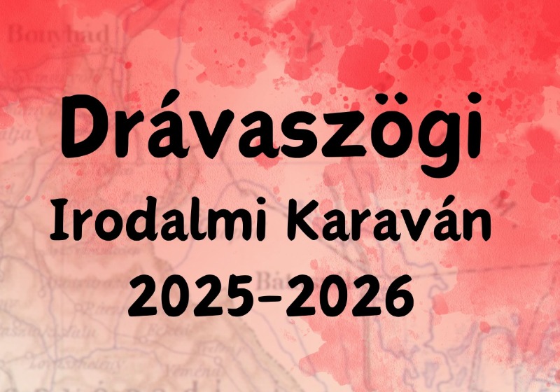 Hamarosan érkezik a Drávaszögi Irodalmi Karaván