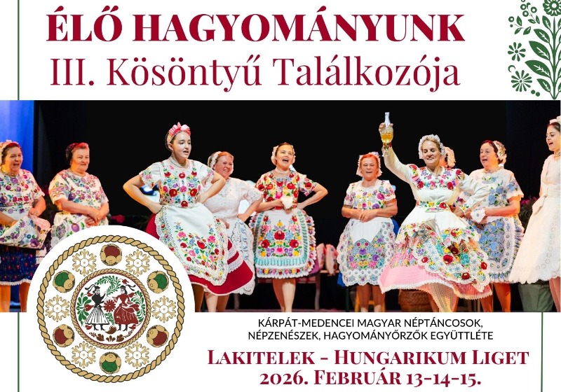 ÉLŐ HAGYOMÁNYUNK III. Kösöntyű Találkozója - 2026. február 13-14-15.