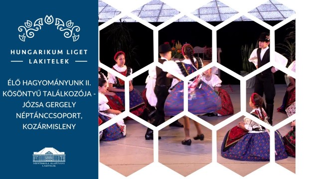 Józsa Gergely néptánccsoport, Kozármisleny - Így járjuk Mislenyben
