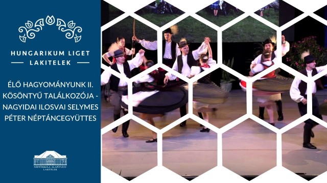 Nagyidai Ilosvai Selymes Péter Néptáncegyüttes- Gömöri táncok